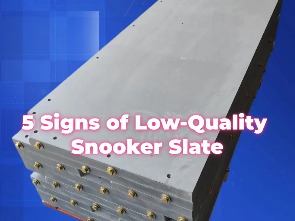 5 Signs of Low Quality Snooker Slate