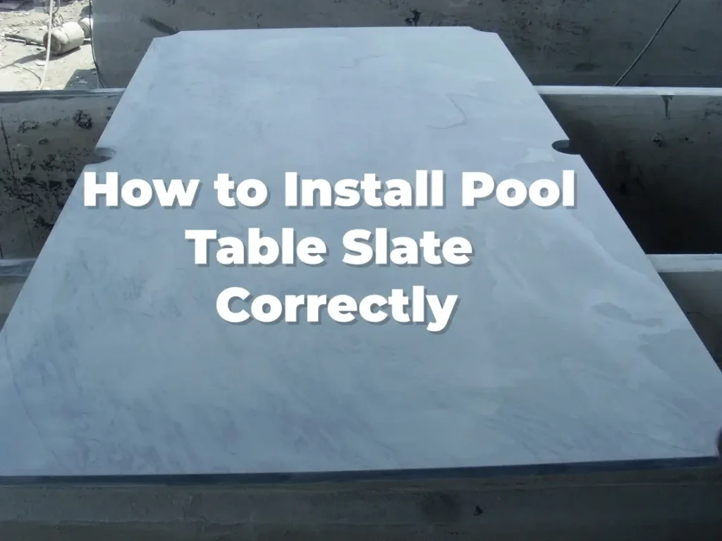 How to Install Pool Table Slate Correctly