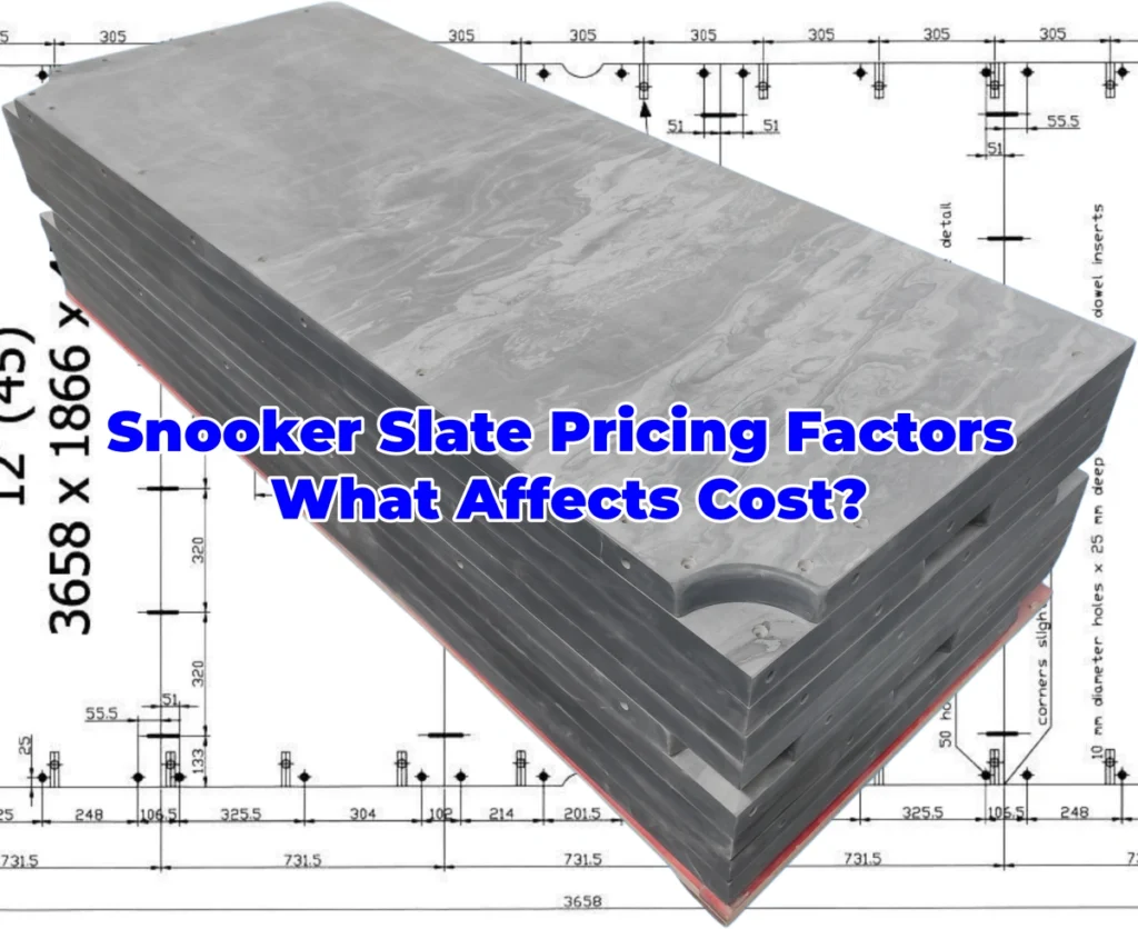 Snooker Slate Pricing Factors What Affects Cost