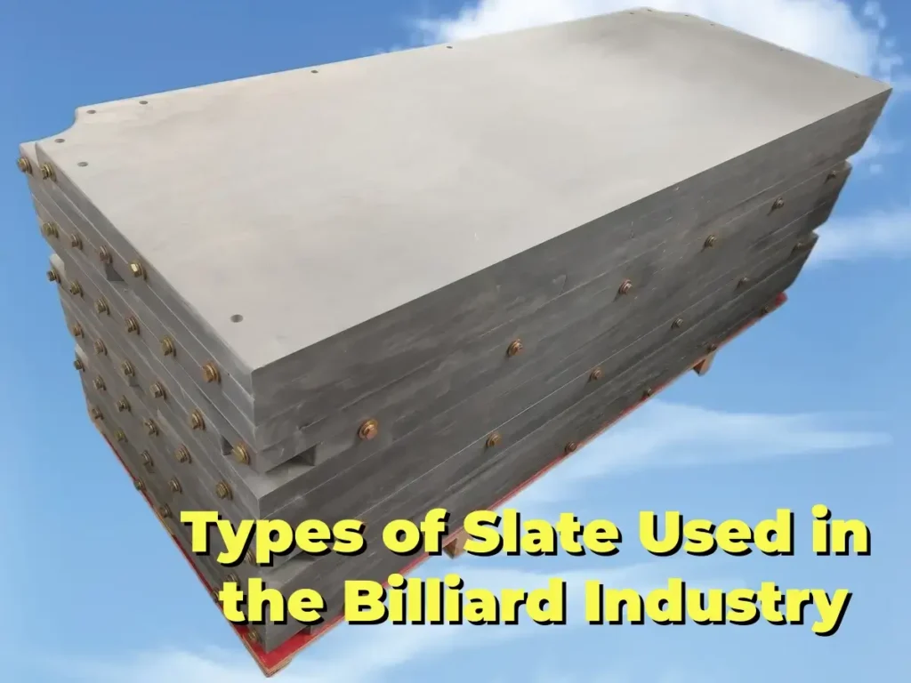 Types of Slate Used in the Billiard Industry