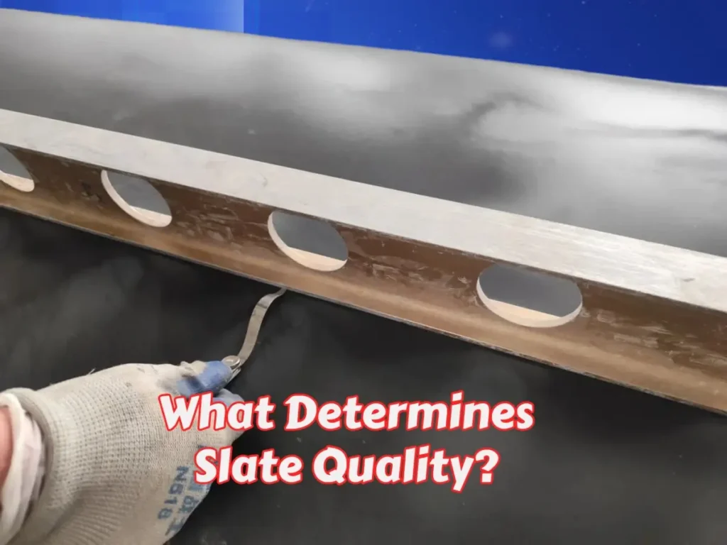 What Determines Slate Quality