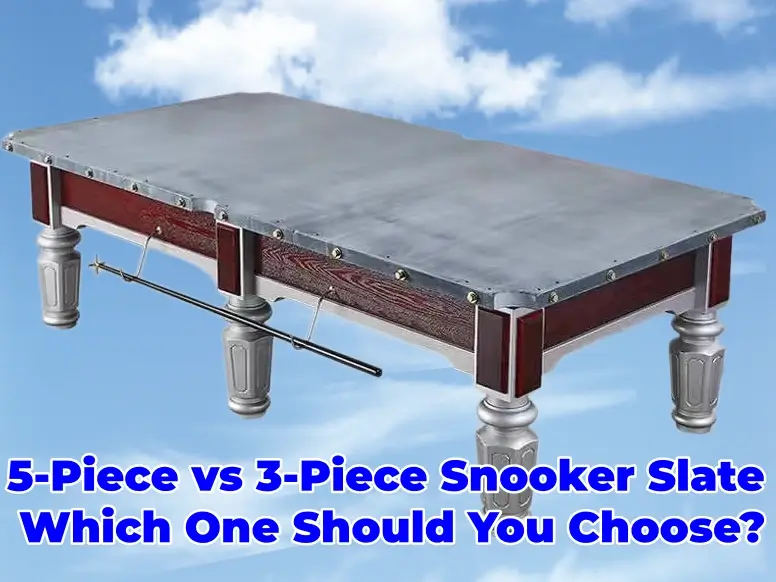 5 Piece vs 3 Piece Snooker Slate Which One Should You Choose