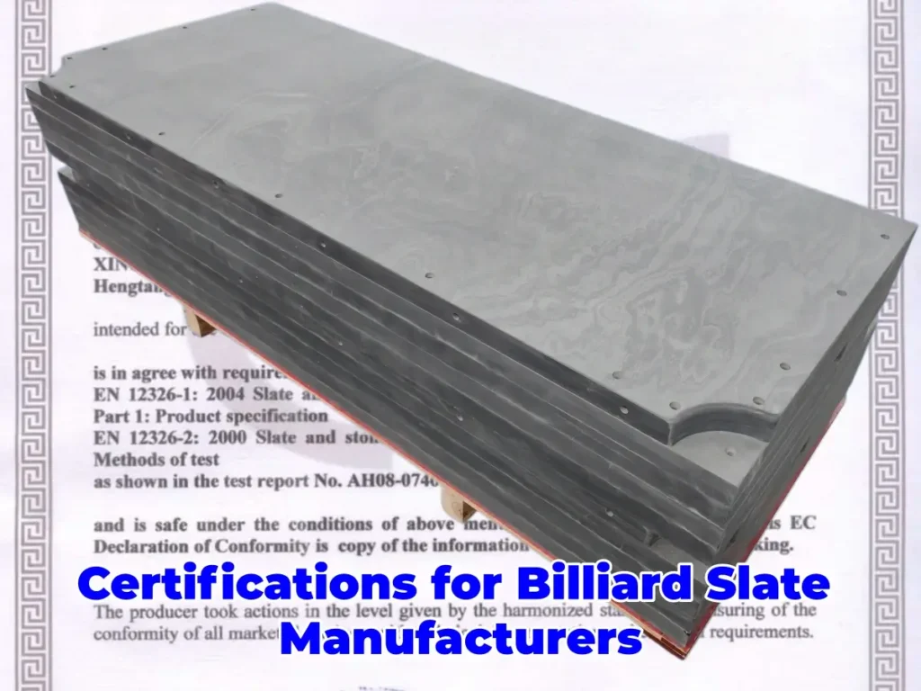Certifications for Billiard Slate Manufacturers