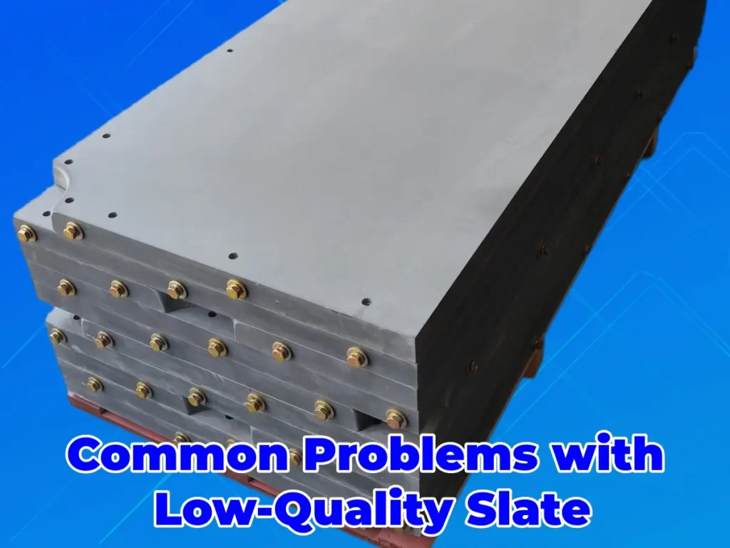 Common Problems with Low Quality Slate