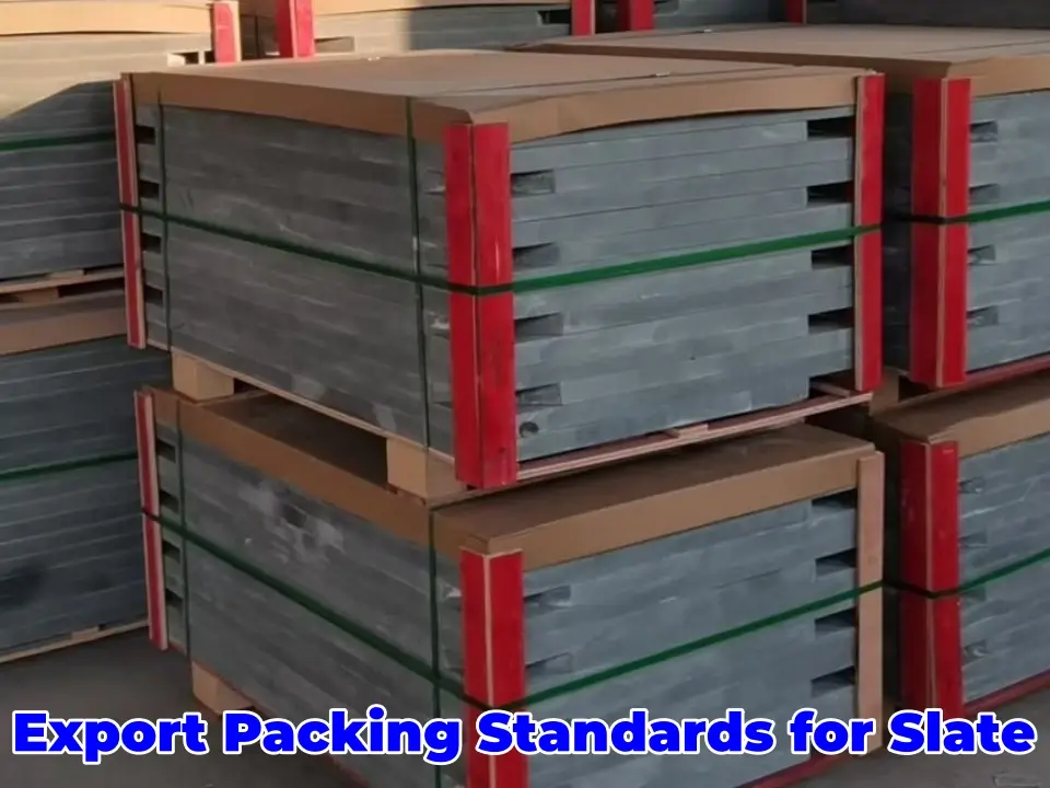 Export Packing Standards for Slate
