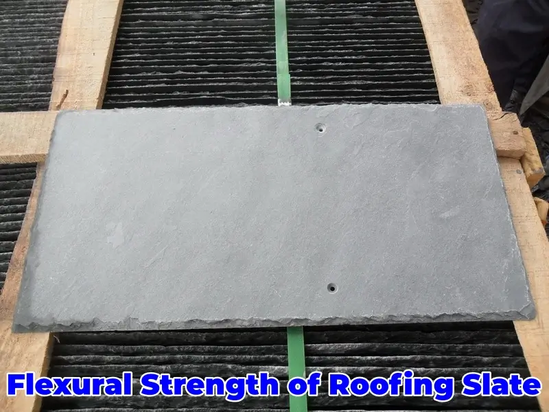 Flexural Strength of Roofing Slate