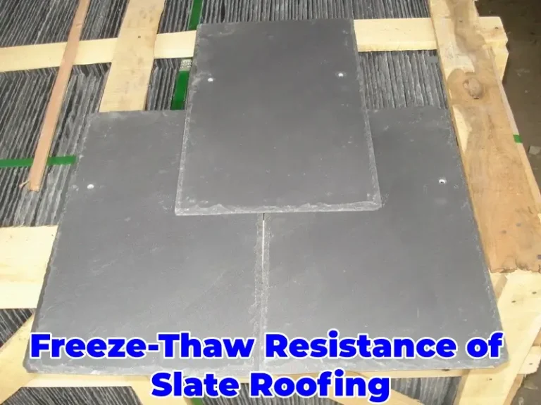 Freeze Thaw Resistance of Slate Roofing