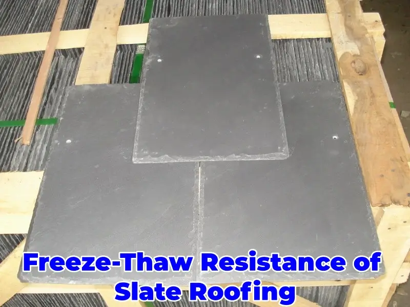 Freeze Thaw Resistance of Slate Roofing