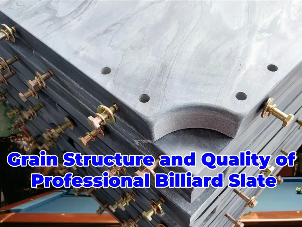 Grain Structure and Quality of Professional Billiard Slate