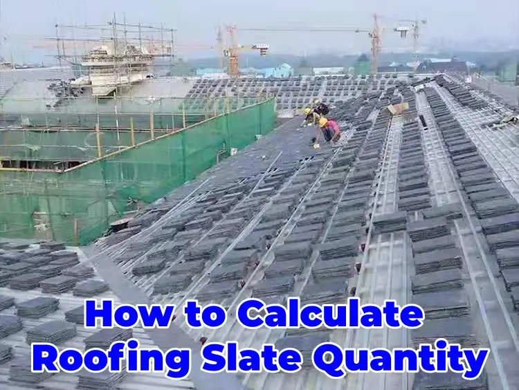 How to Calculate Roofing Slate Quantity