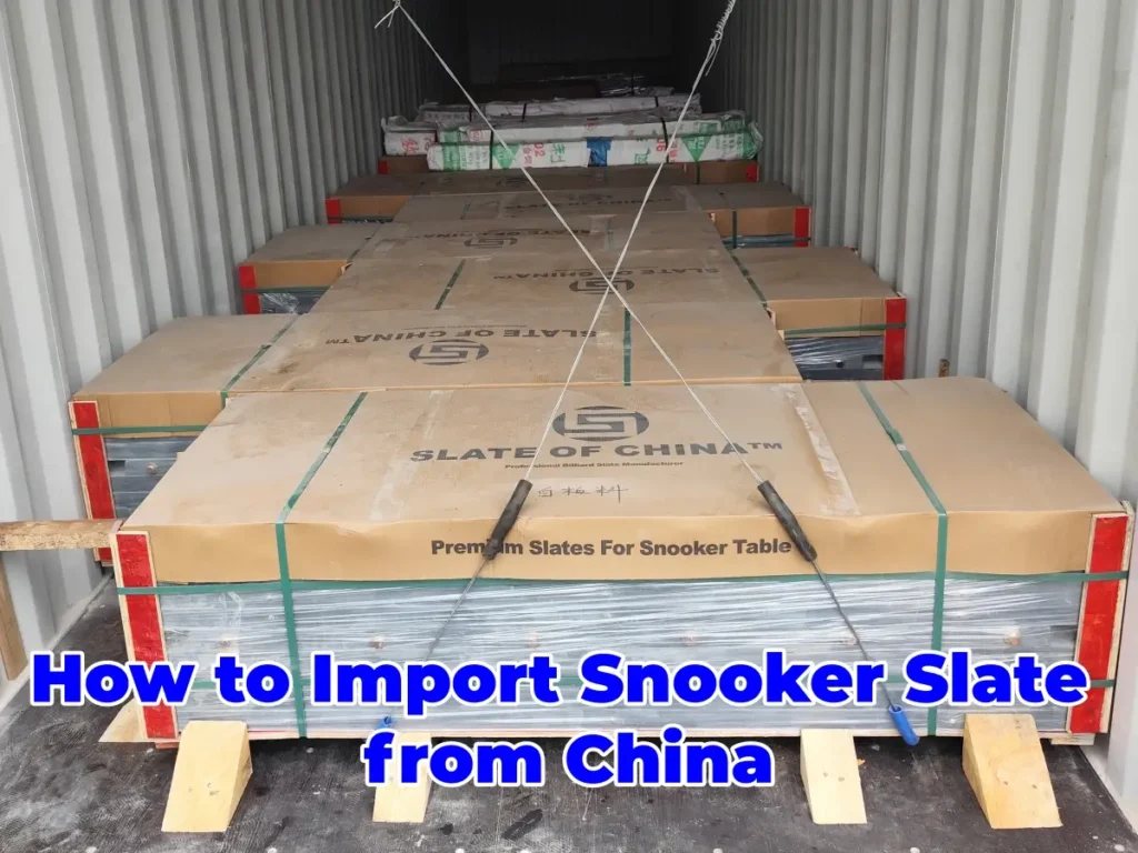 How to Import Snooker Slate from China