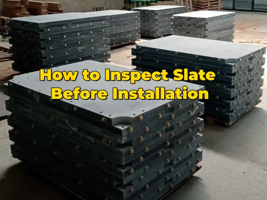 How to Inspect Slate Before Installation