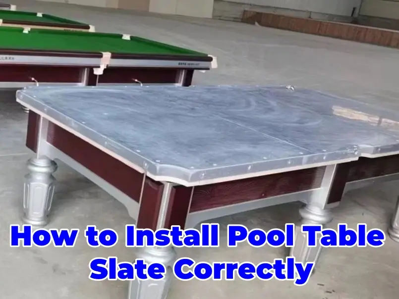 How to Install Pool Table Slate Correctly