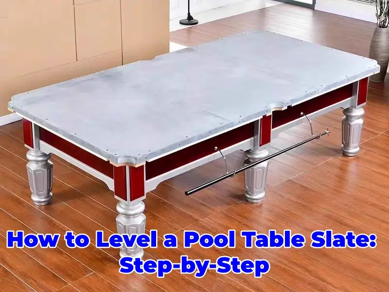 How to Level a Pool Table Slate Step by Step