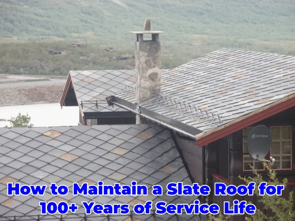 How to Maintain a Slate Roof for 100+ Years of Service Life