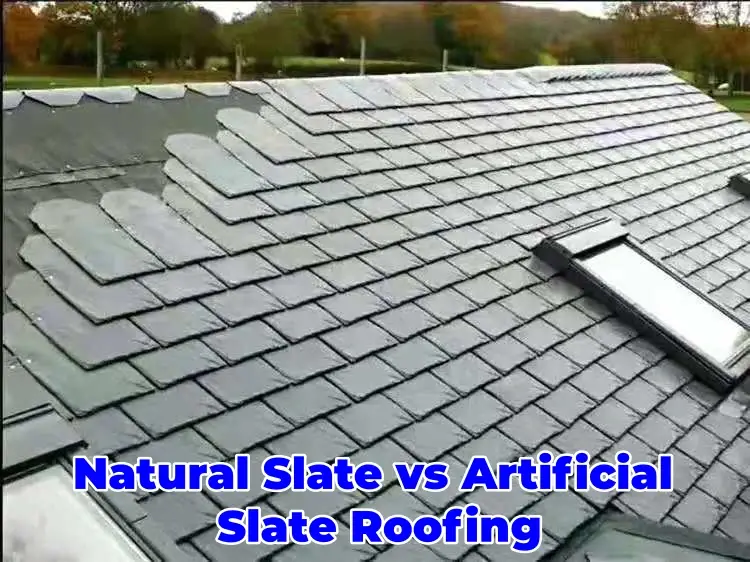 Natural Slate vs Artificial Slate Roofing