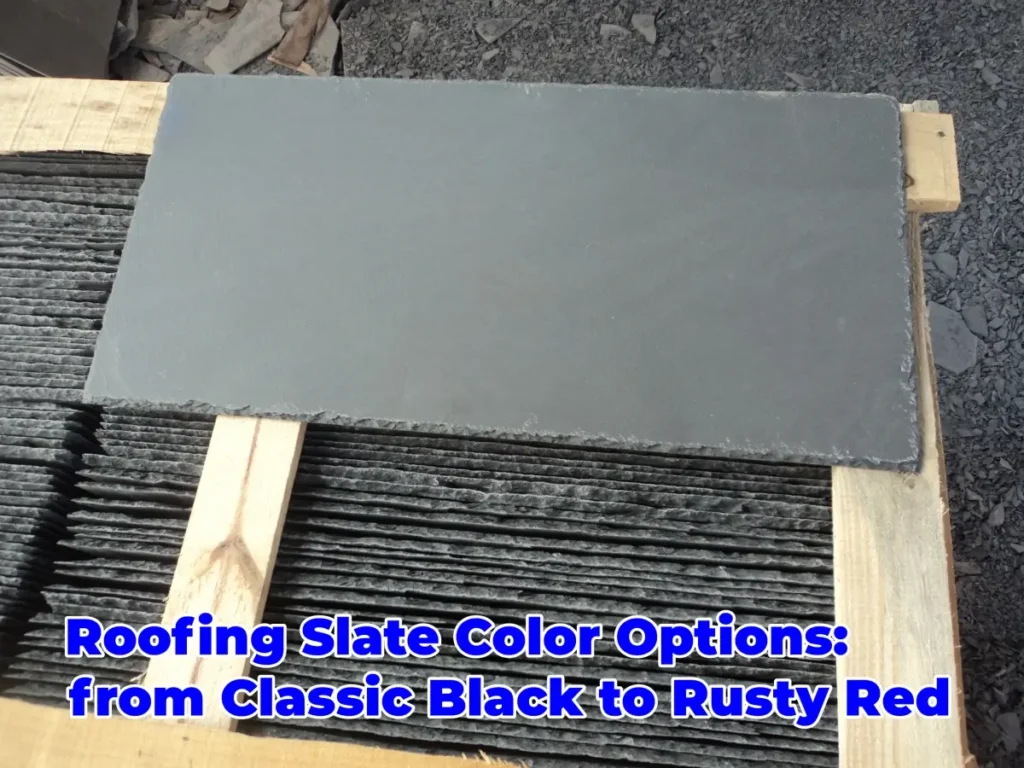 Roofing Slate Color Options Classic Black Rusty Red