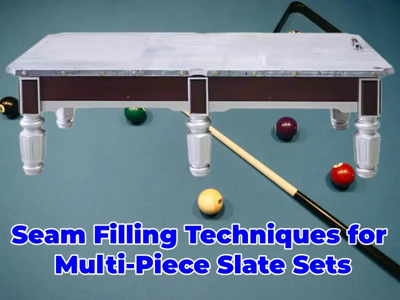 Seam Filling Techniques for Multi Piece Slate Sets