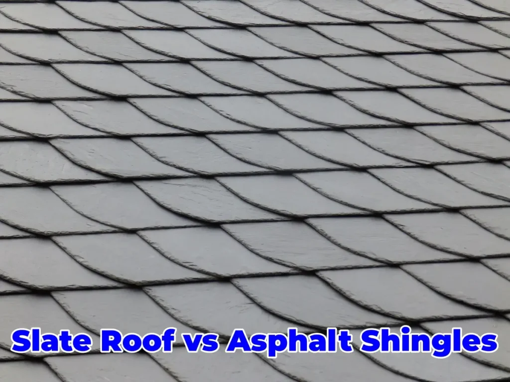 Slate Roof vs Asphalt Shingles