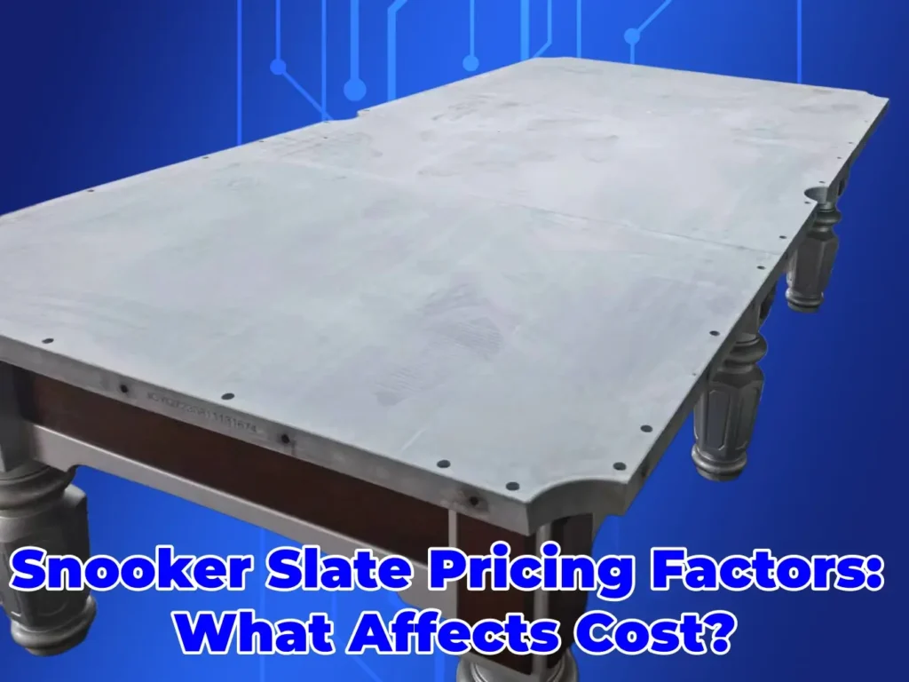 Snooker Slate Pricing Factors What Affects Cost