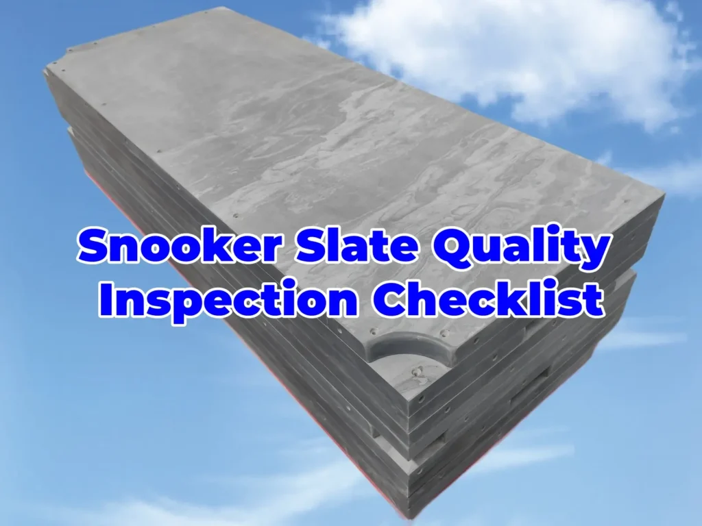 Snooker Slate Quality Inspection Checklist