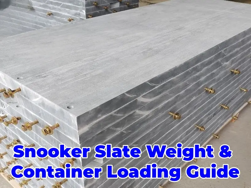 Snooker Slate Weight & Container Loading Guide