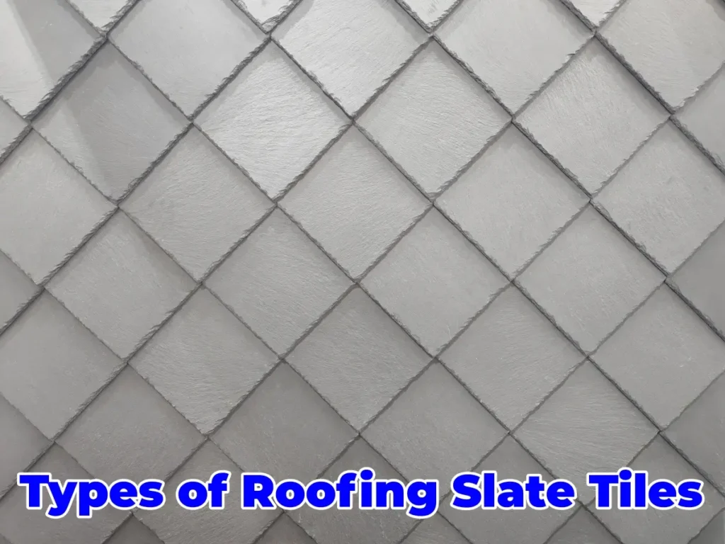 Types of Roofing Slate Tiles