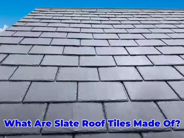 what are slate roof tiles made of